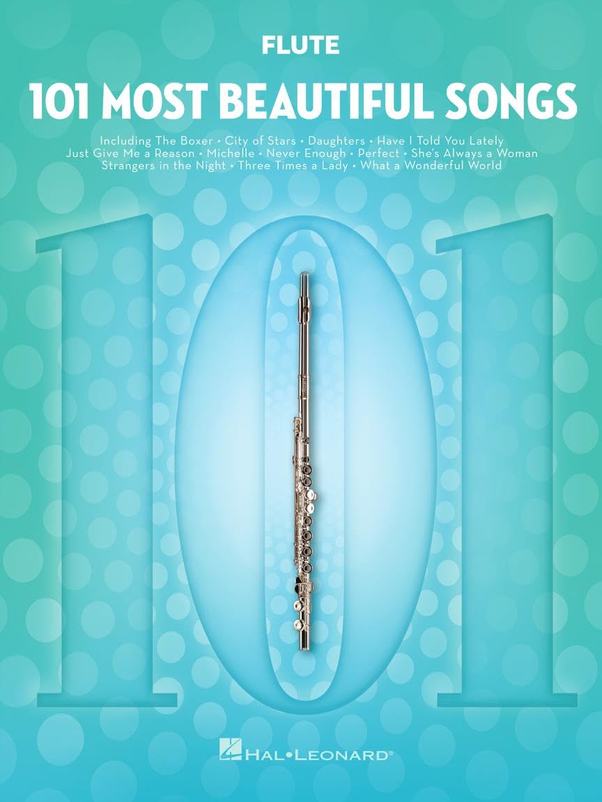 101 Most Beautiful Songs for Flute Sheet Music Songbook | Instrumental Folio for All Levels | Includes What a Wonderful World, Your Song, City of Stars, and More (101 Songs)