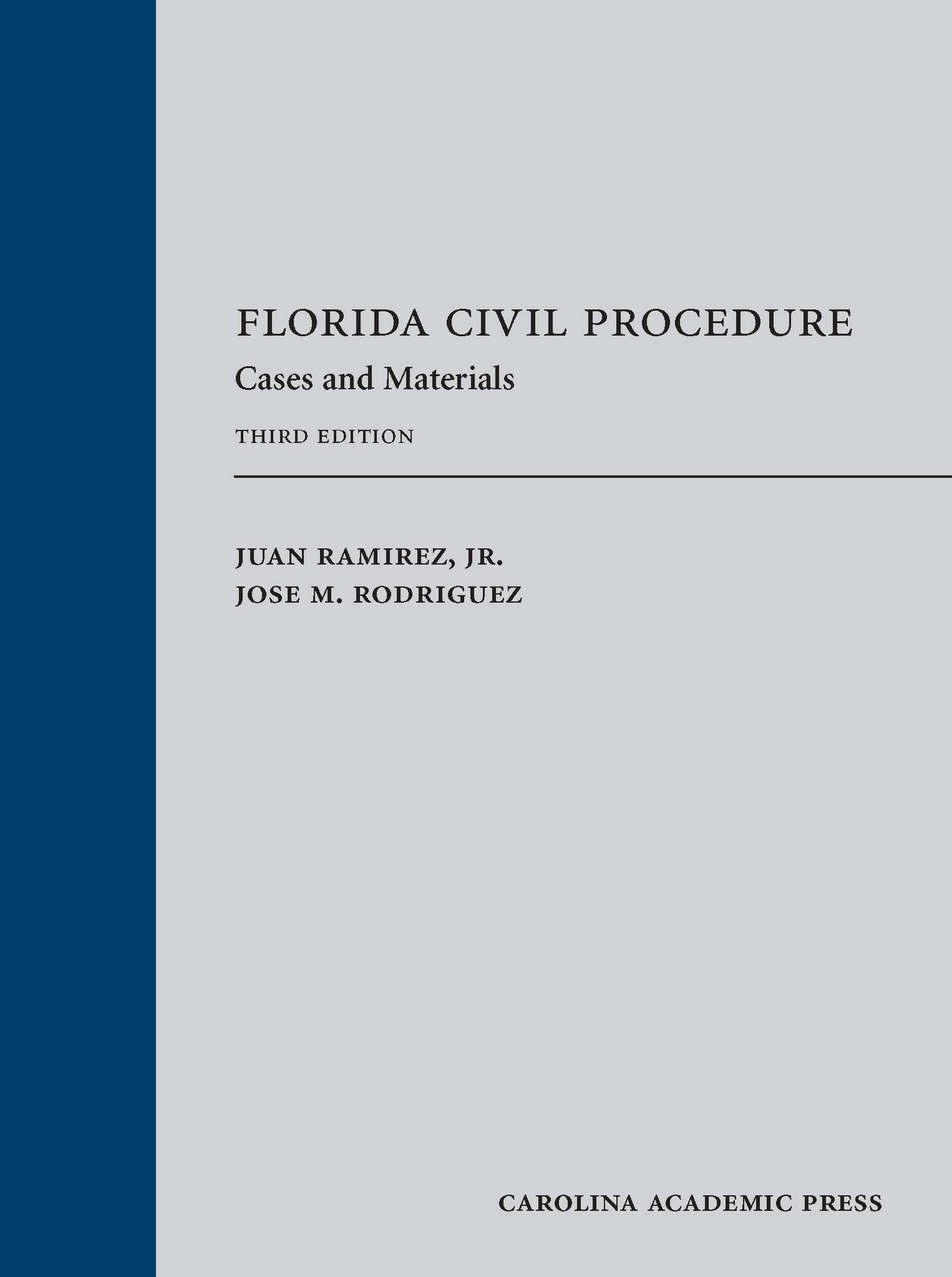 Florida Civil Procedure: Cases and Materials, Third Edition