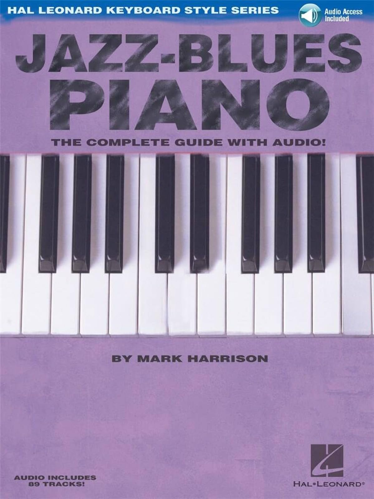 Jazz Blues Piano (Hal Leonard Keyboard Style) By Mark Harrison. 9780634062247