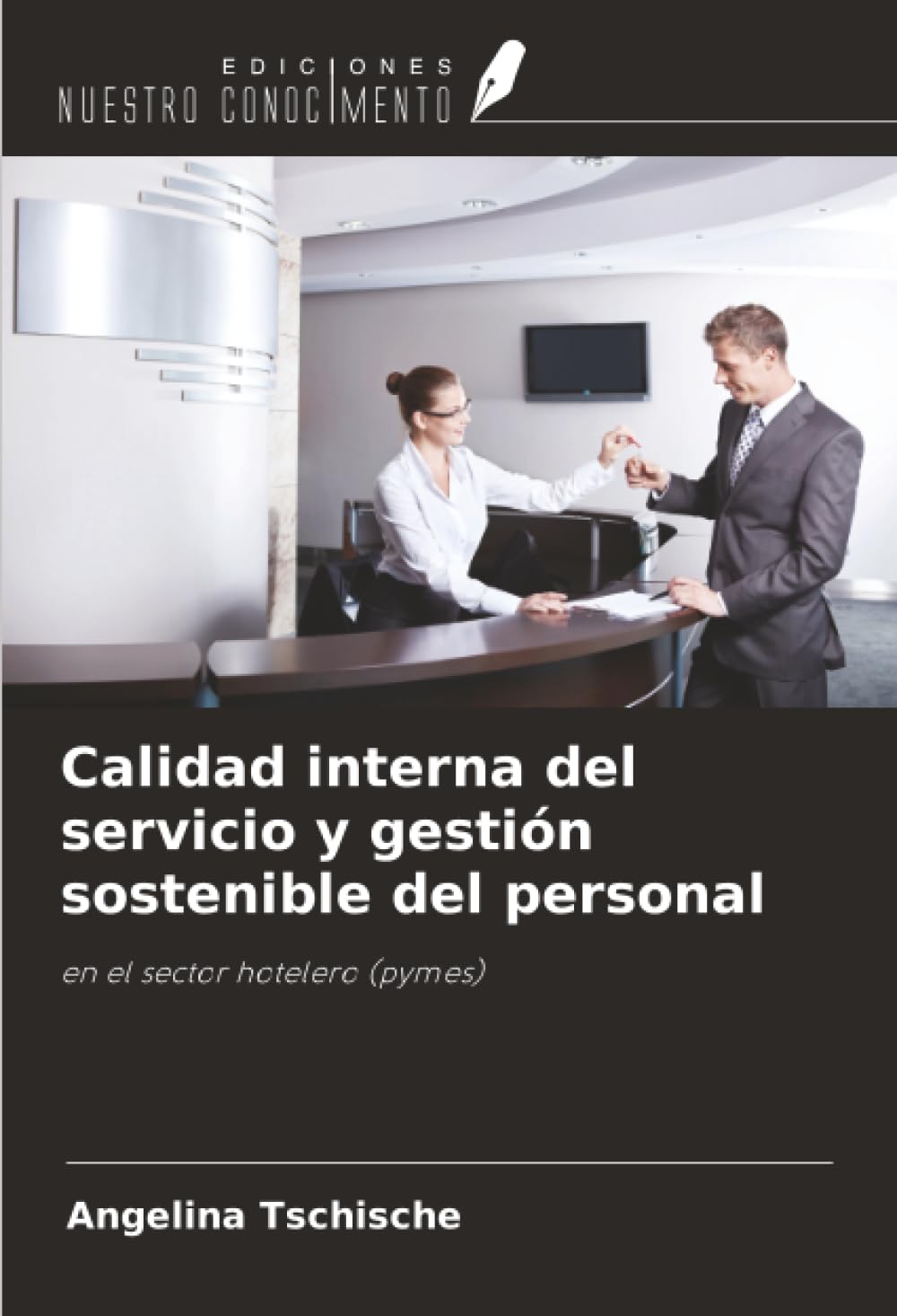 Calidad interna del servicio y gestión sostenible del personal: en el sector hotelero (pymes)