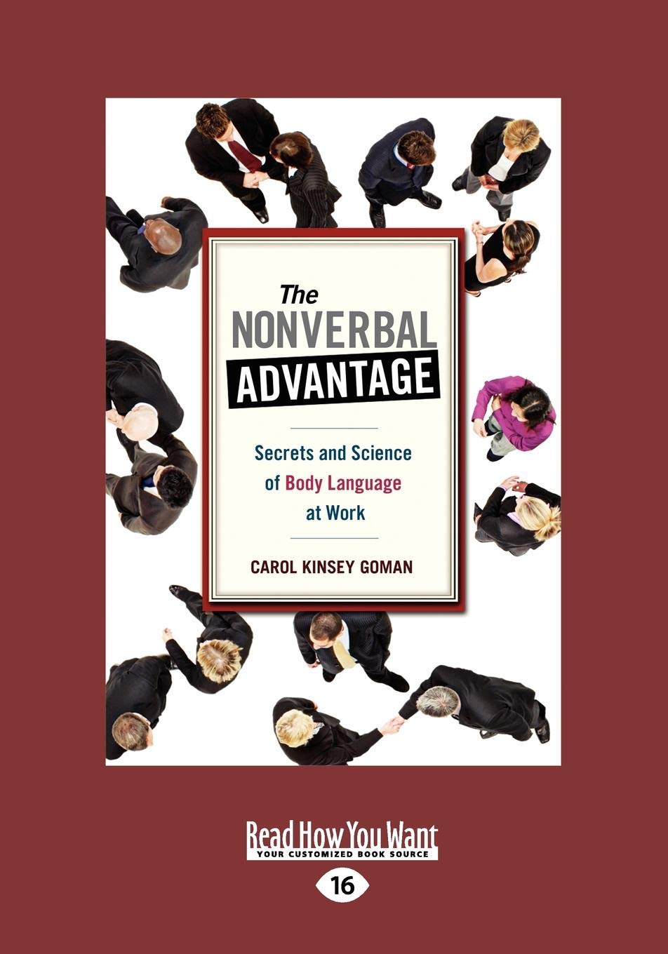 The Nonverbal Advantage: Secrets and Science of Body Language At Work