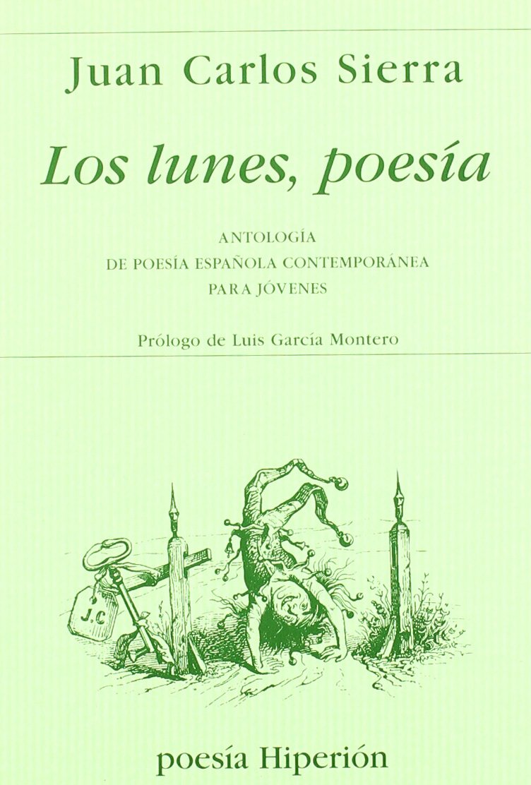 Los lunes, poesía : antología de poesía española contemporánea para jóvenes