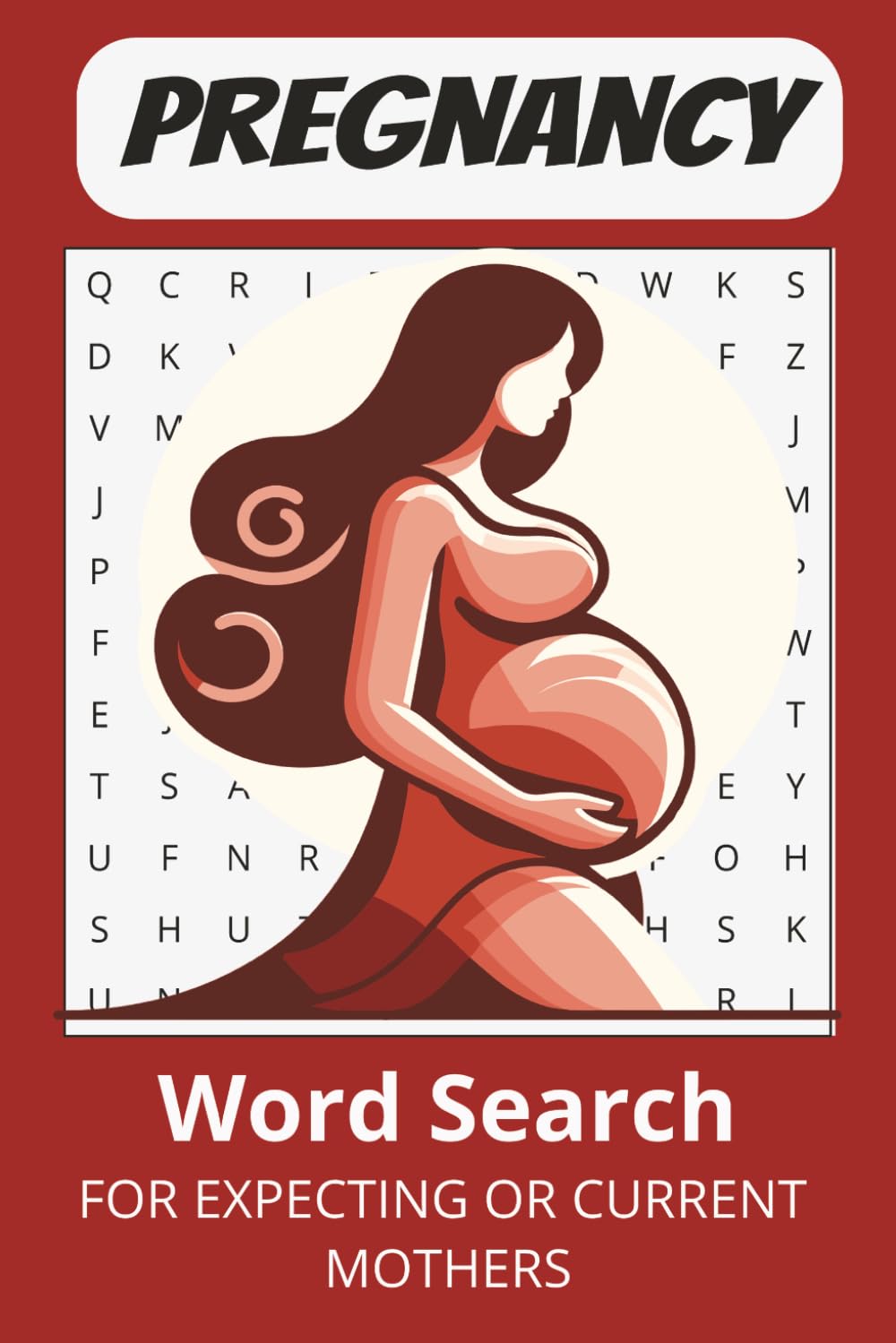 Pregnancy Word Search Puzzle Book: Pregnancy word searches with easy-to-read print for labor, childbirth and postpartum, 50+ puzzles...