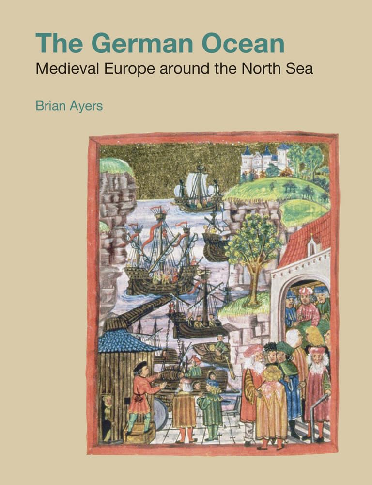 Buy The German Ocean: Medieval Europe Around the North Sea (Studies in the Archaeology of Medieval Europe) — BookShops.in