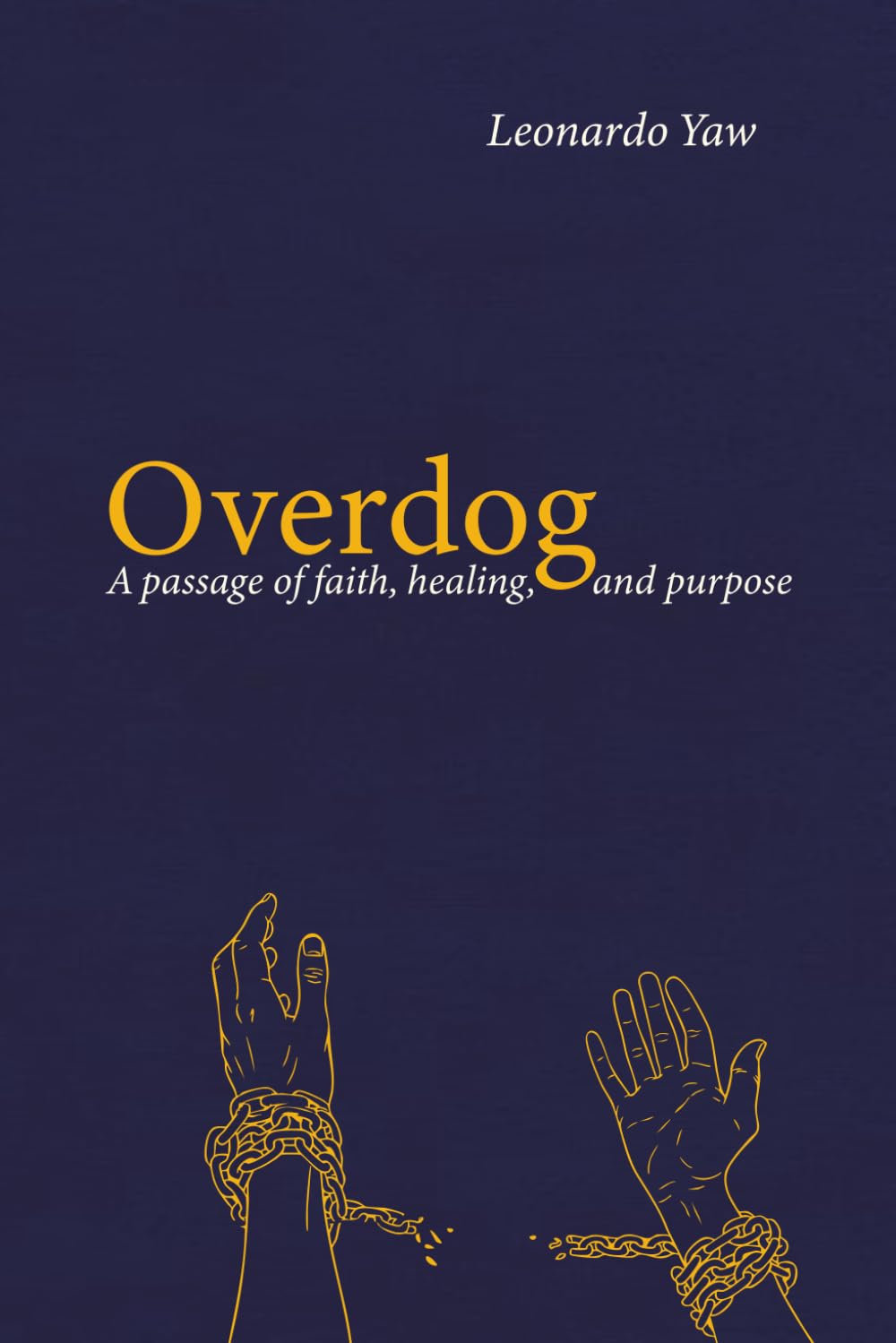 Overdog: A journey of Faith, Healing , and Purpose