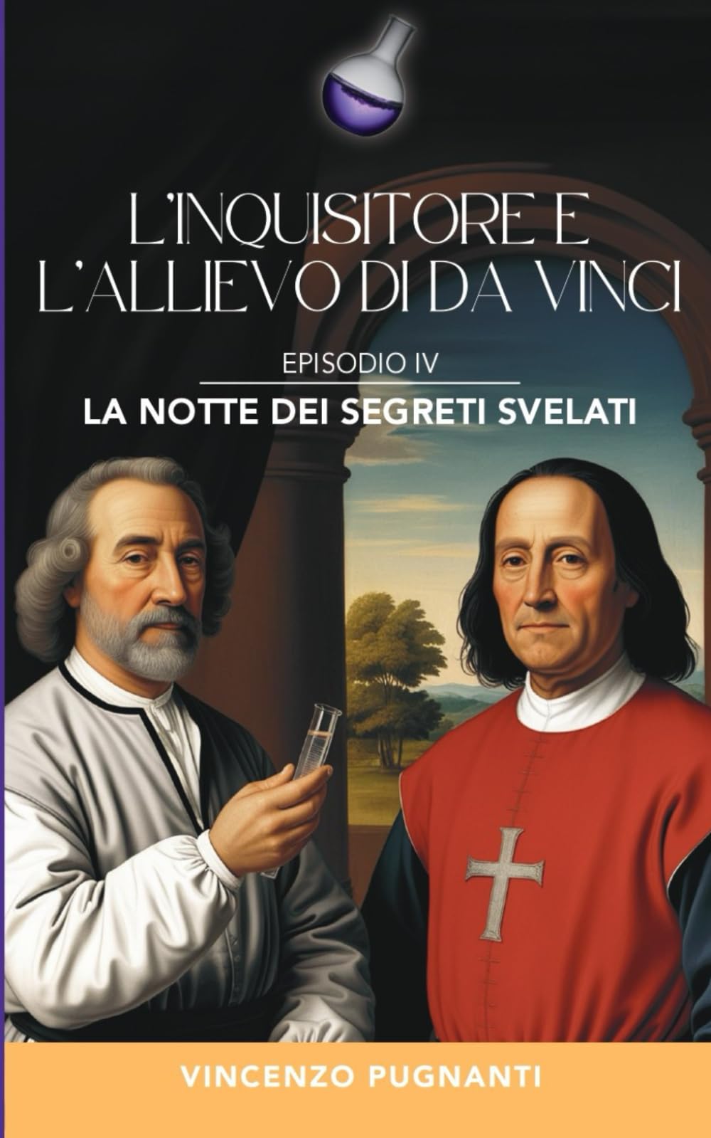 L'inquisitore e l'allievo di Da Vinci: Episodio IV - La notte dei segreti svelati