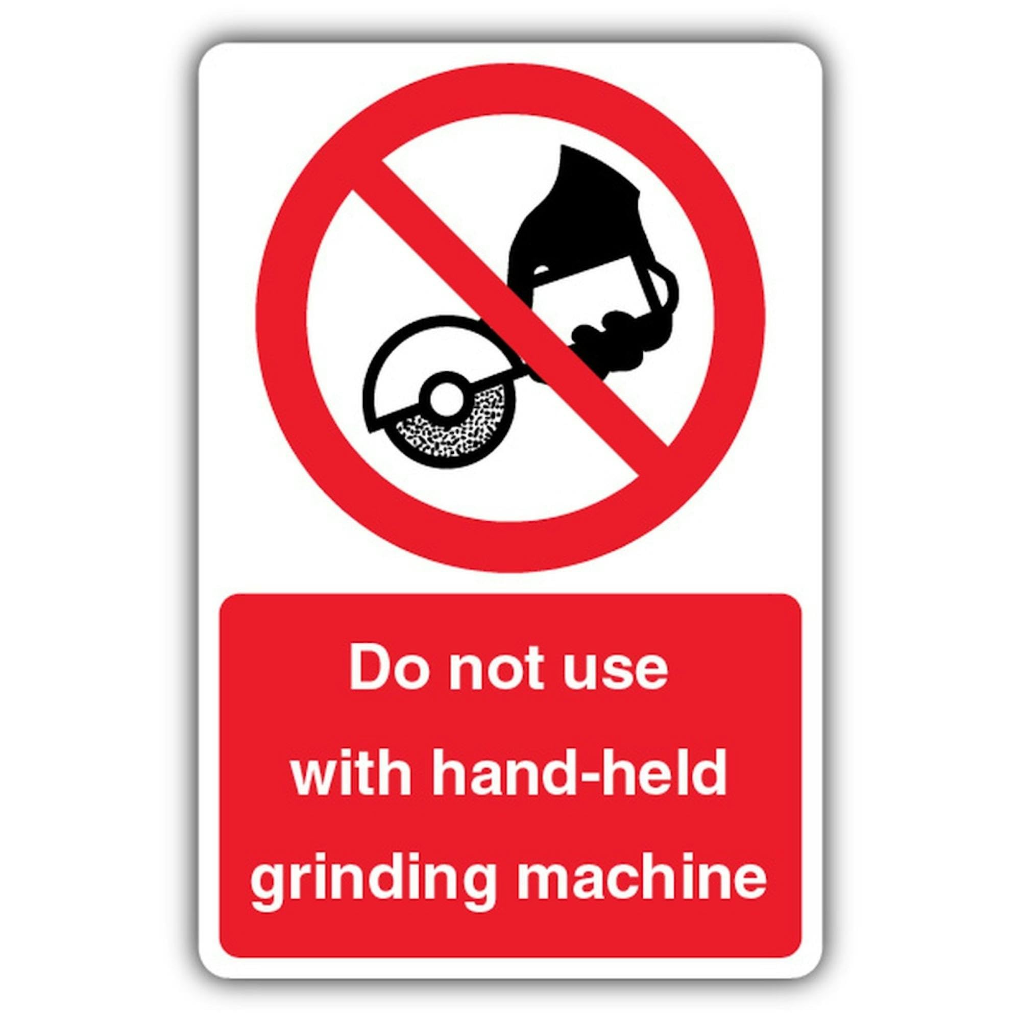 V Safety Panneau phosphorescent en plastique rigide avec inscription « Do Not Use With Hand Held Grinding Machine » 400 x 600 mm