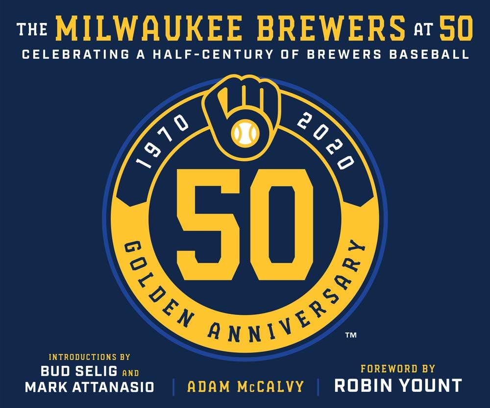 The Milwaukee Brewers at 50