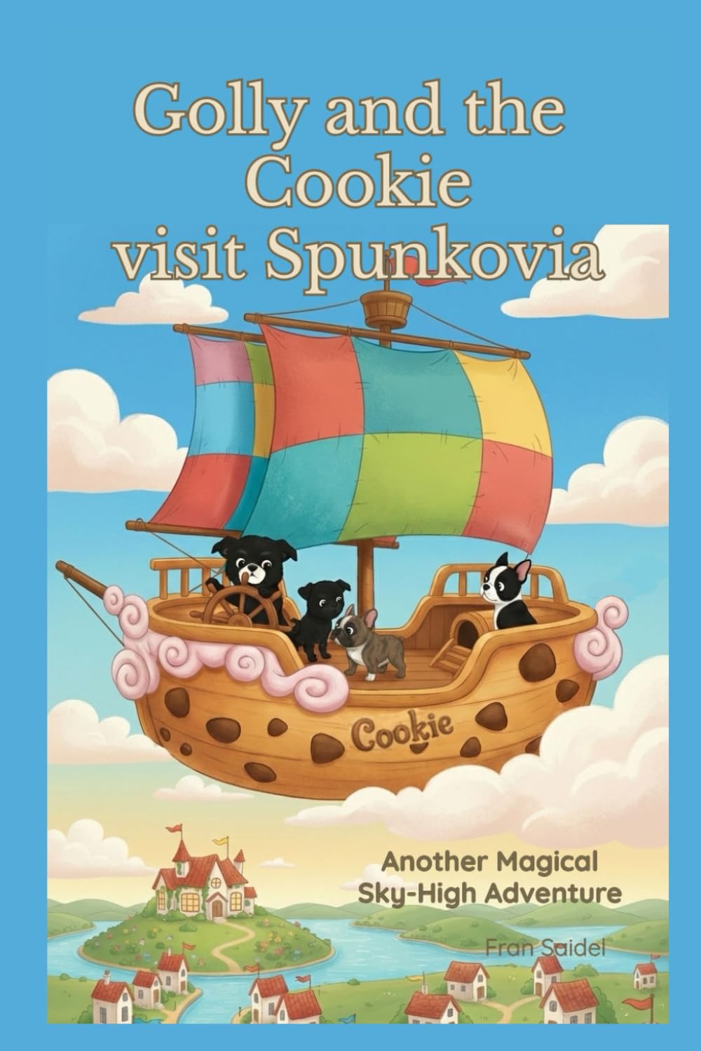 Golly and the Cookie Visit Spunkovia: Another Magical Sky-High Adventure