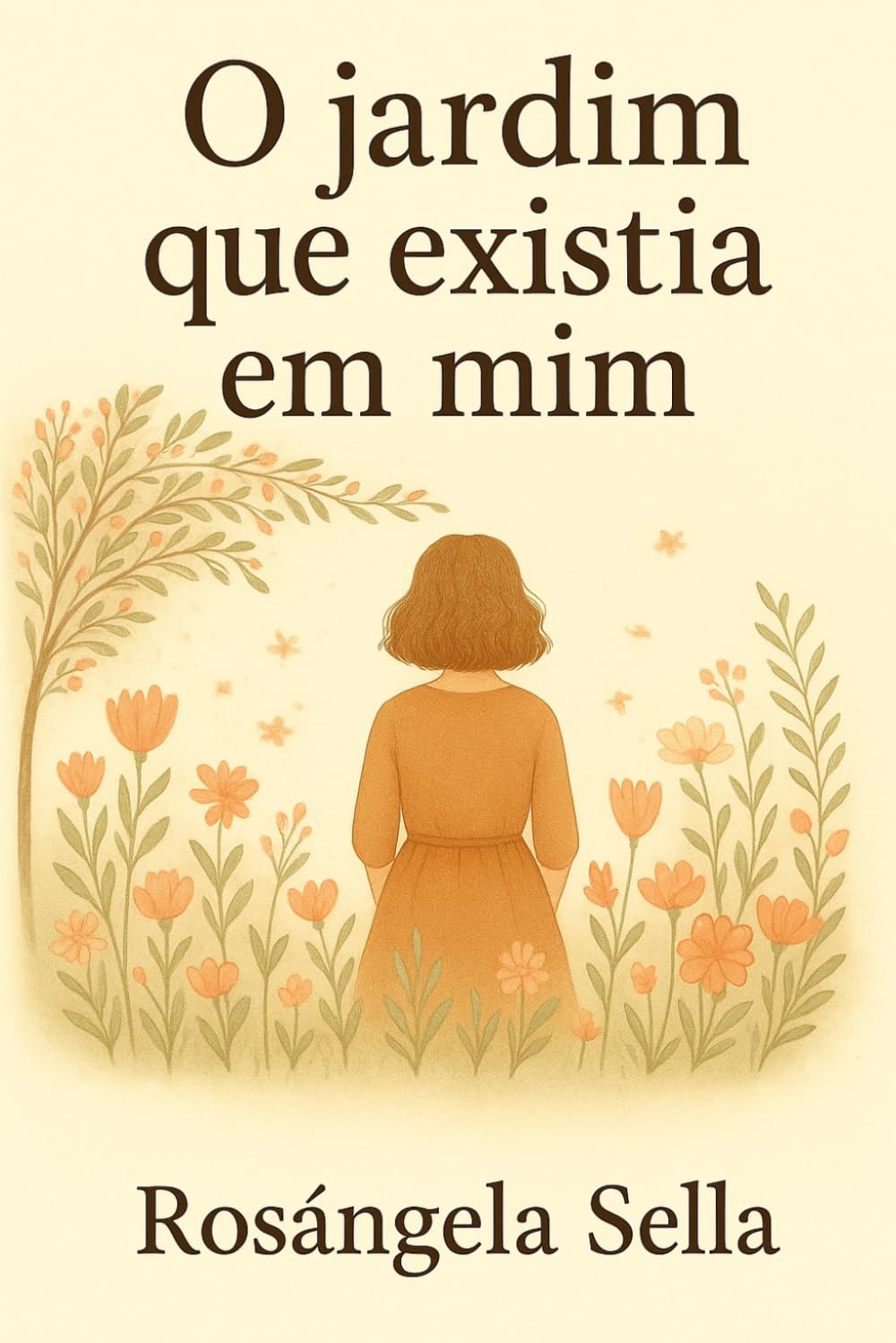 “O jardim que existia em mim”