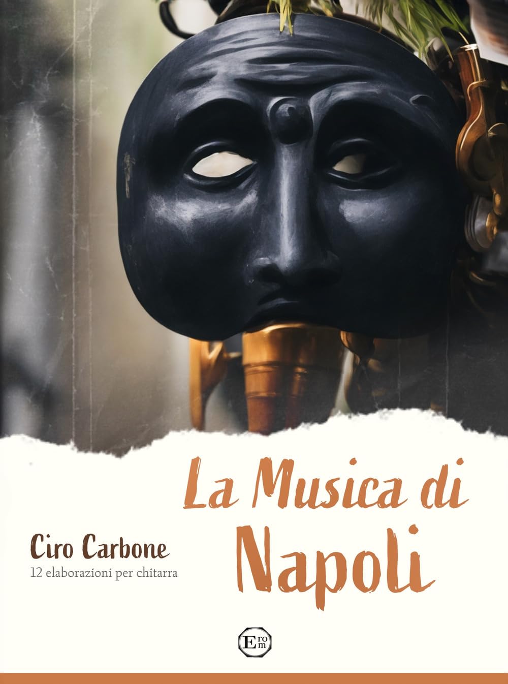 La musica di Napoli. 12 elaborazioni per chitarra