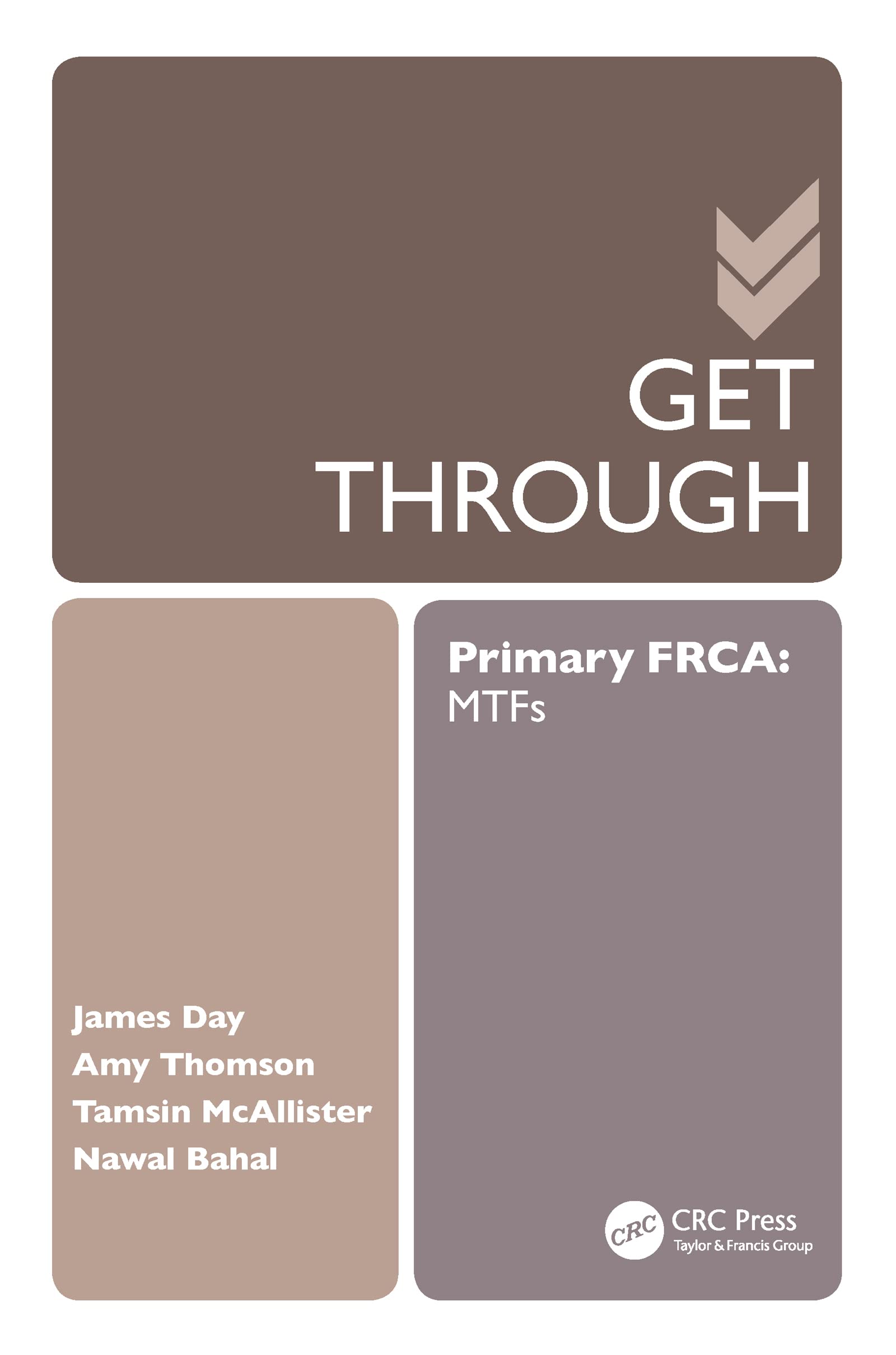 Get Through Primary FRCA: MTFs - Day, James