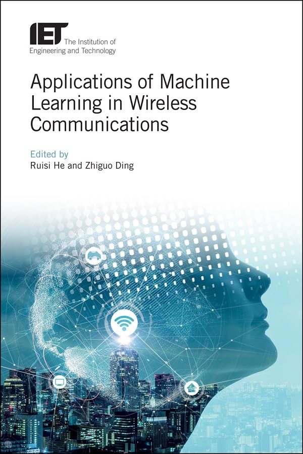 Buy Applications of Machine Learning in Wireless Communications (Telecommunications, 81) — BookShops.in