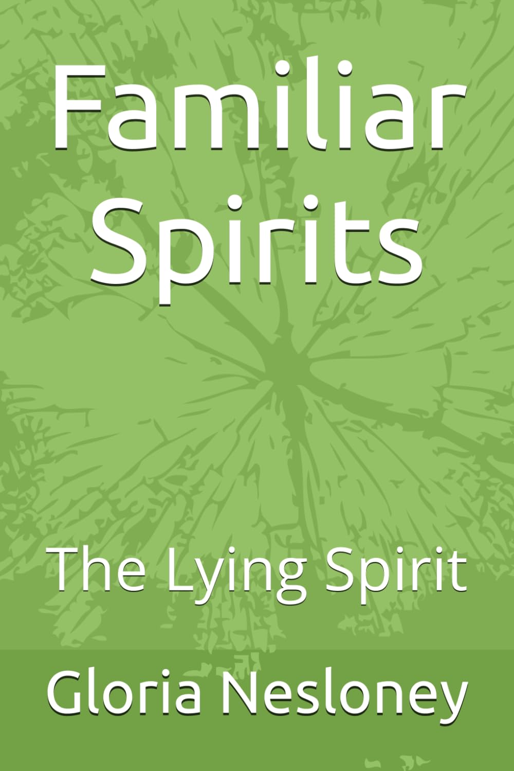 Familiar Spirits: The Lying Spirit