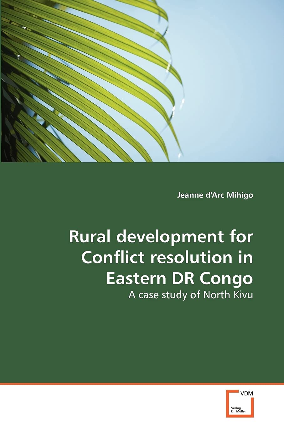 Rural development for Conflict resolution in Eastern DR Congo: A case study of North Kivu
