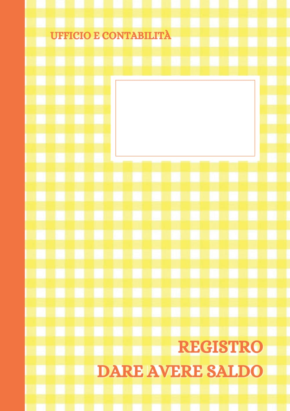Registro Dare Avere Saldo: Formato 31x22 cm - 109 pagine