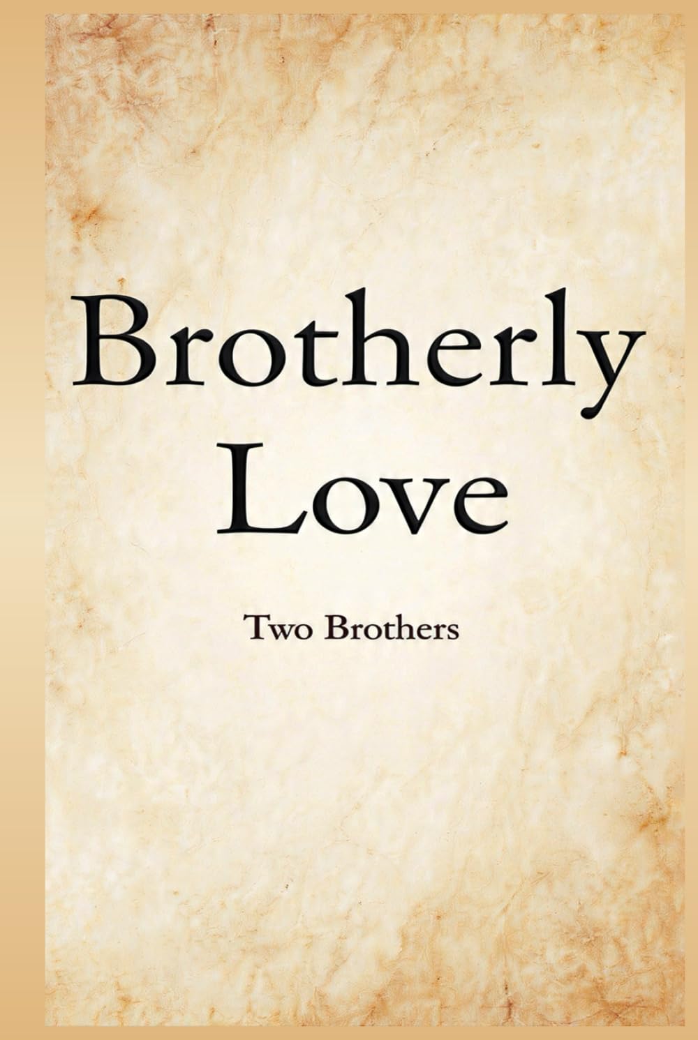 Brotherly Love: Two Brothers