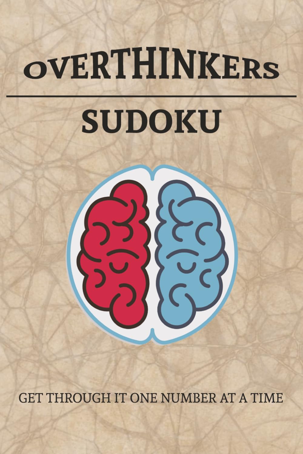 Overthinkers Sudoku: Sudoku Puzzles for Overthinking | 6x9 Inches, 110 Pages | 50+ Puzzles | Solutions Included