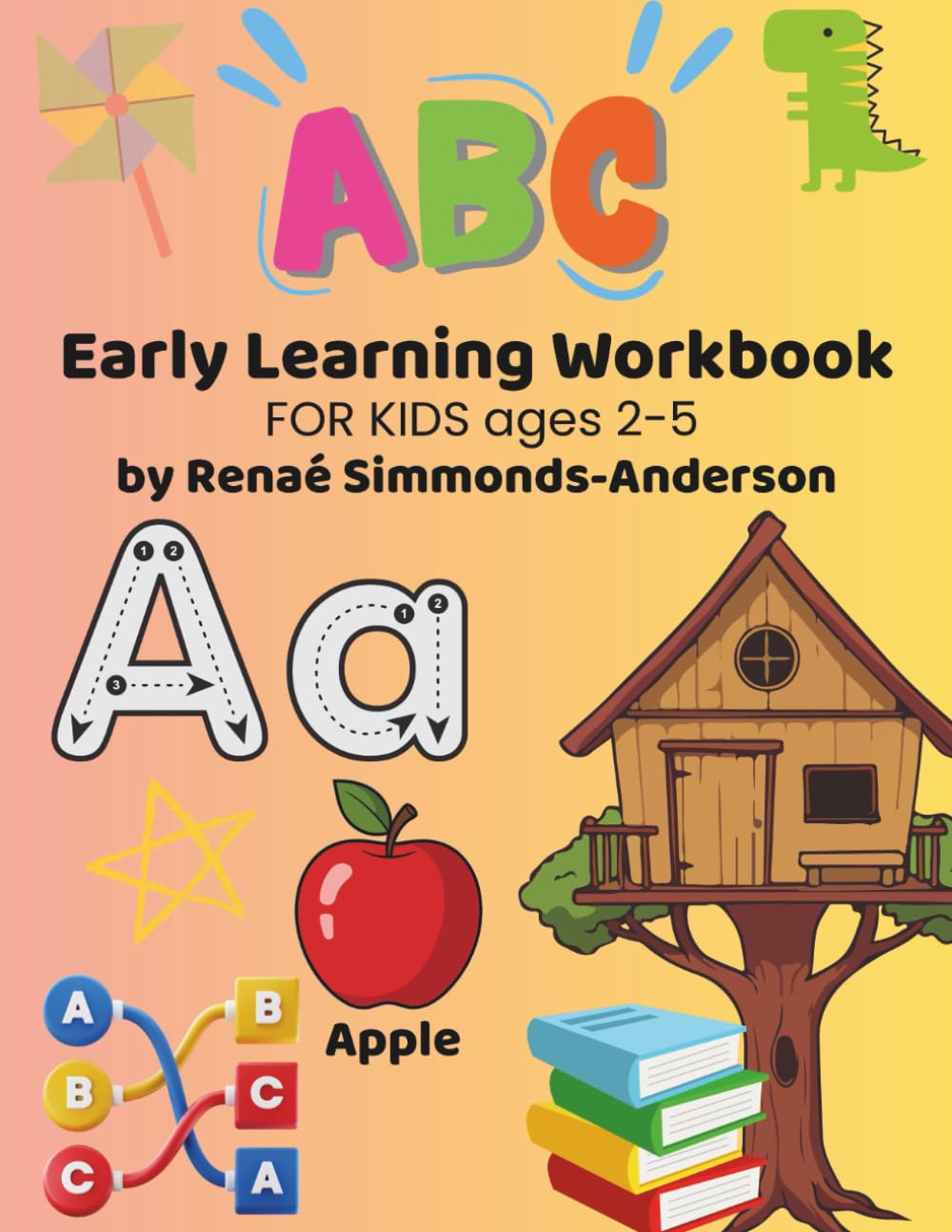 ABC Early Learning Workbook: Fun Alphabet Practice for Kids Ages 2-5