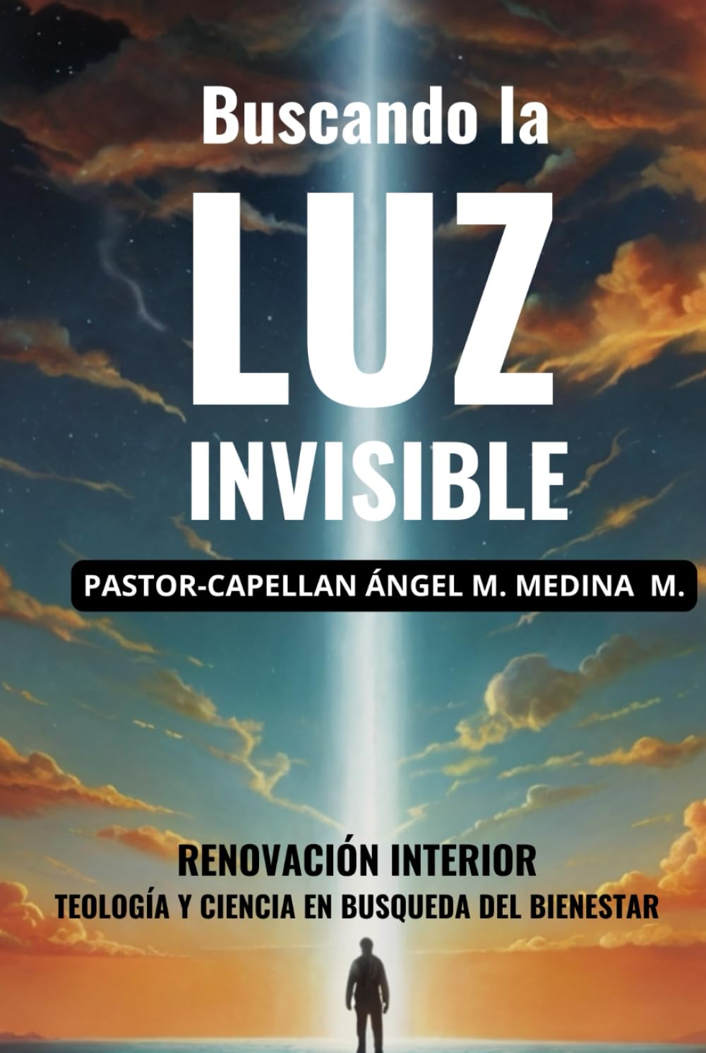 Buscando la Luz Invisible: Teología y Ciencia en busca del Bienestar