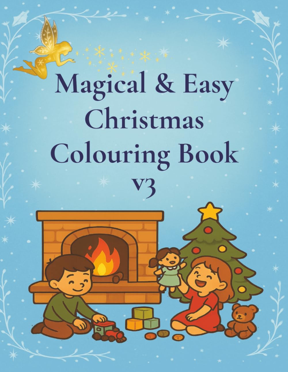 Magical & Easy, Christmas Colouring Book V3: by Fairy Tale Finds (Magical & Easy, Christmas Colouring Collection)