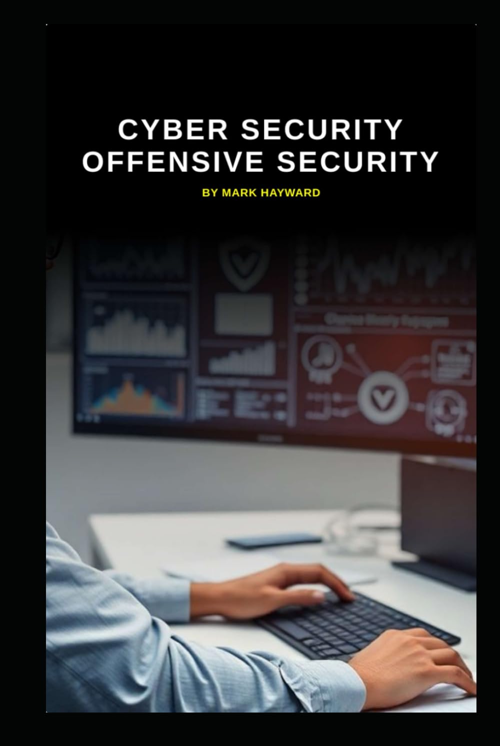Cyber Security Offensive Security (Series 10)