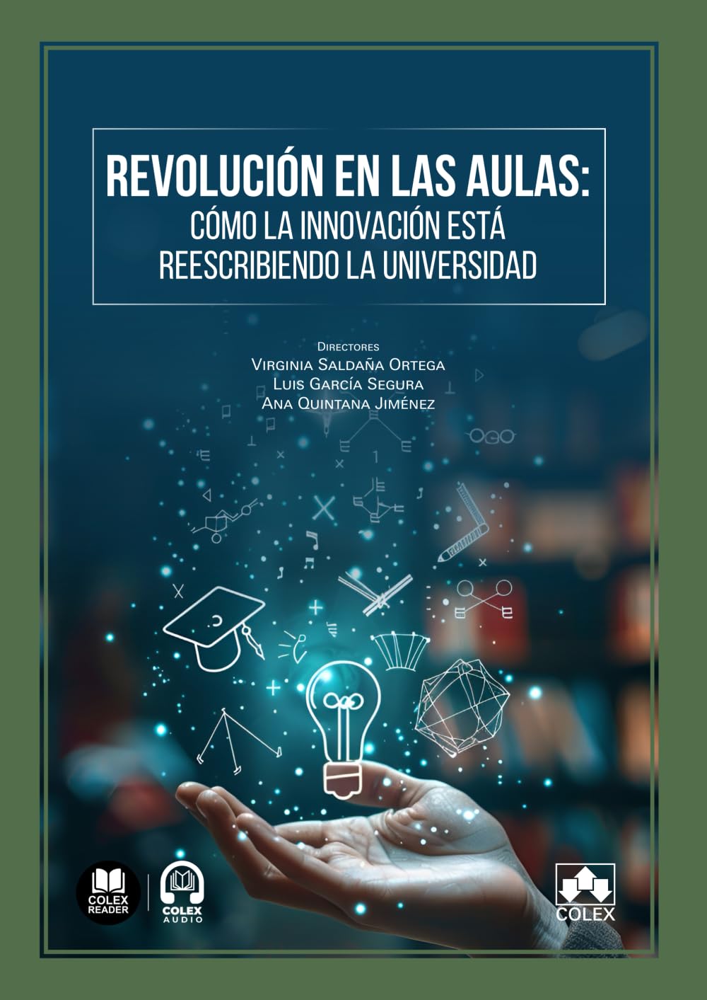 Revolución en las aulas: cómo la innovación está reescribiendo la Universidad (monografico)