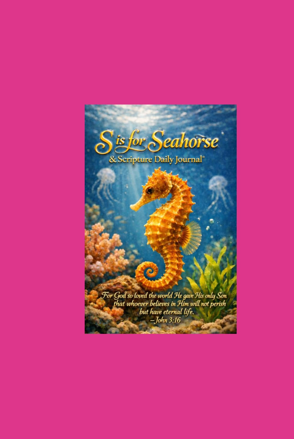 S is for Seahorse & Scripture Daily Journal