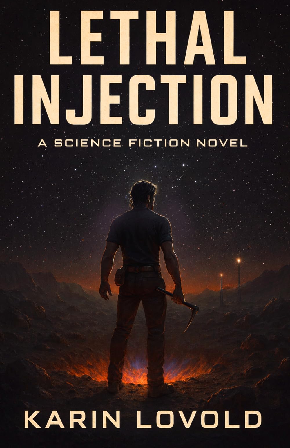 LETHAL INJECTION: a science fiction novel