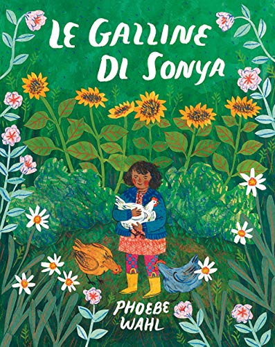 Le galline di Sonya. Ediz. illustrat
