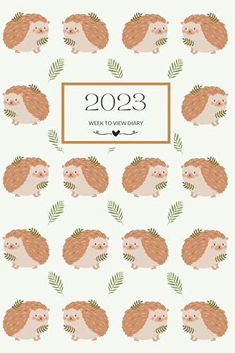 Hedgehog Diary Year 2023 Week View Dec 22 To Dec 23: Animal Print Cover Weekly Planner Agenda Gift For University Student School Teacher
