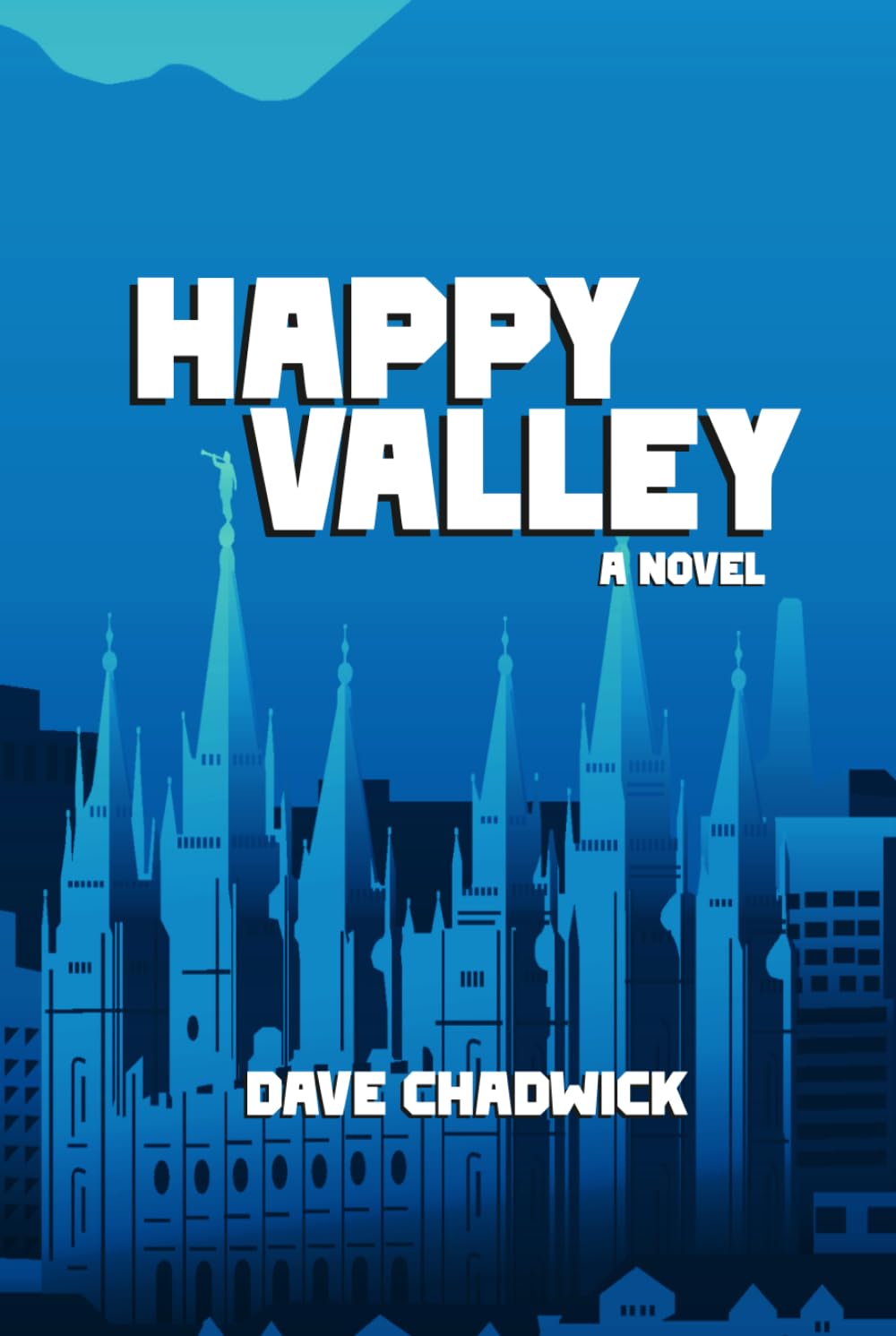 Happy Valley: A Novel
