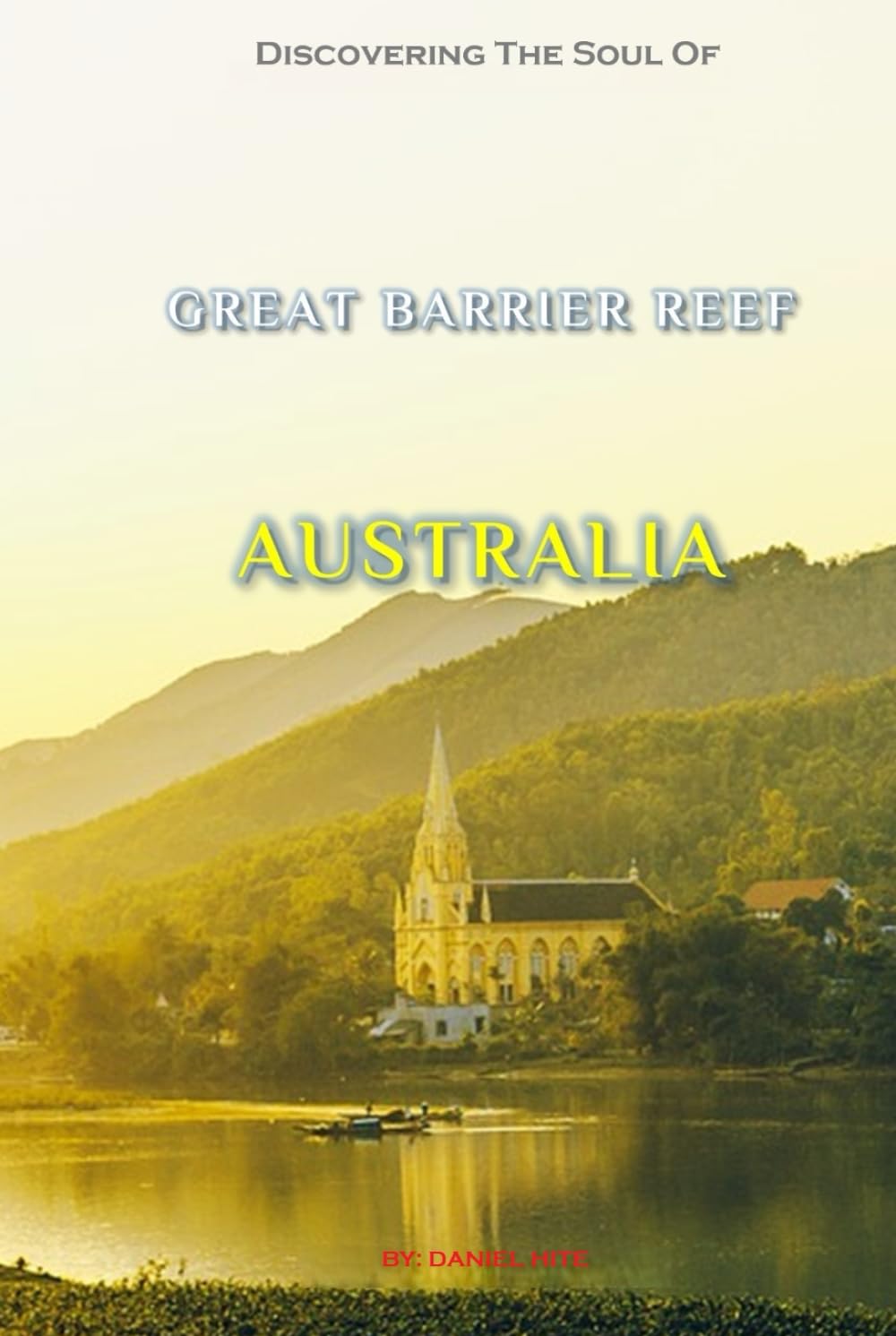 Discovering The Soul Of Great Barrier Reef, Australia
