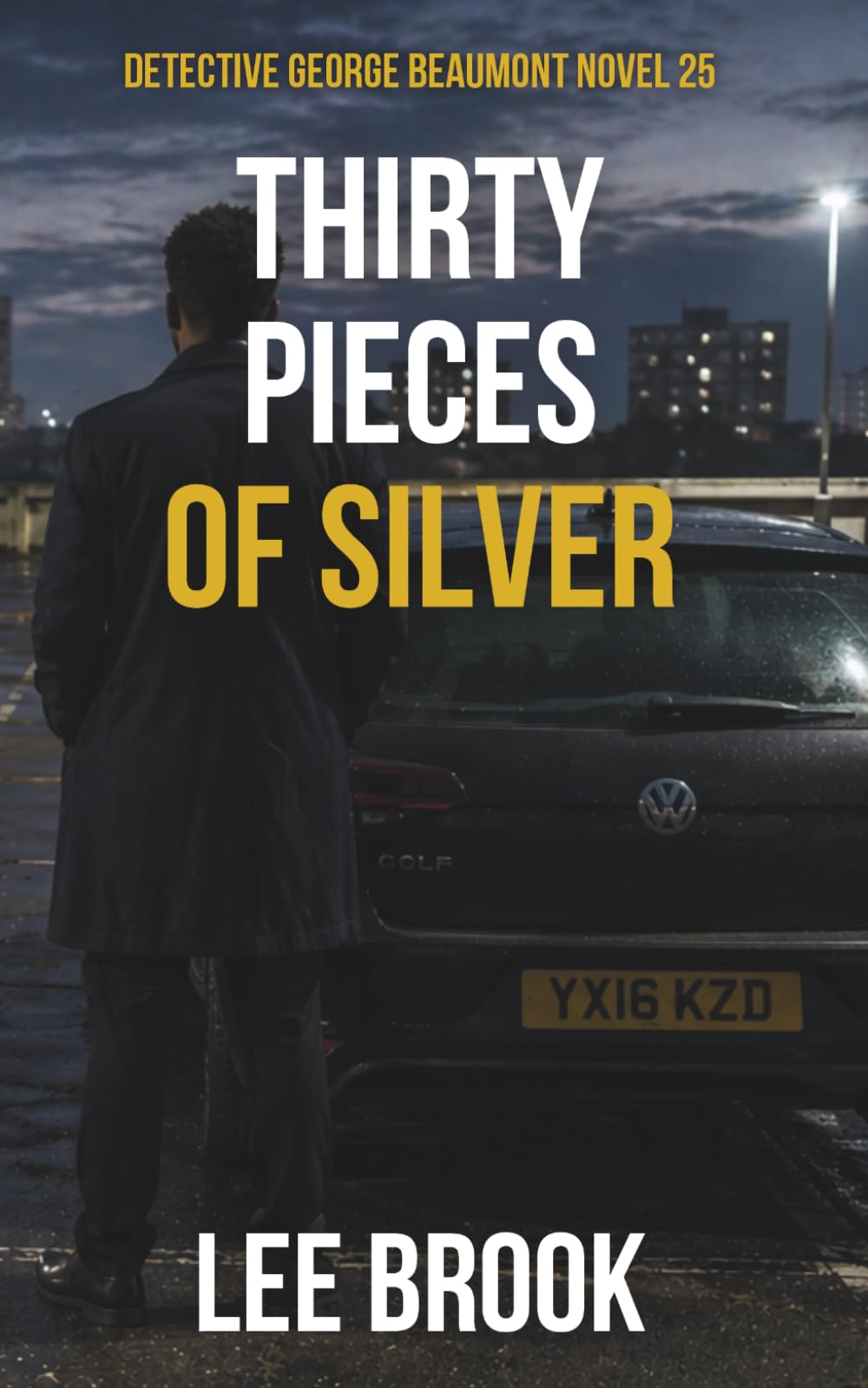 Thirty Pieces of Silver: A Gritty British Crime Thriller of Corruption and Betrayal (The West Yorkshire Crime Thrillers)