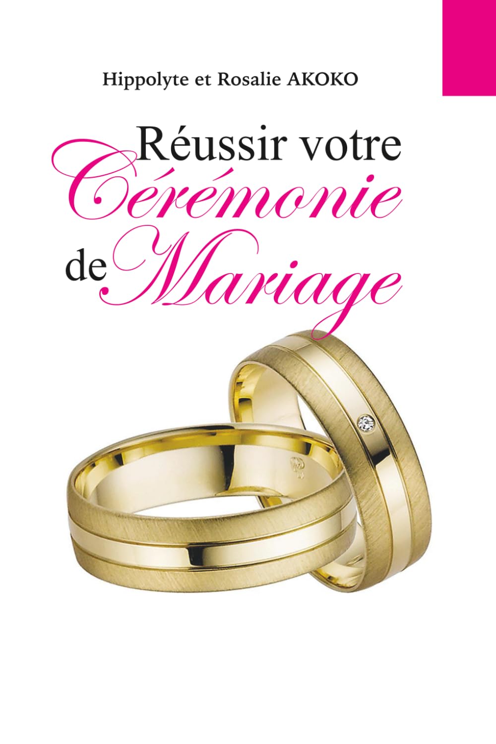 Réussir votre cérémonie de mariage: Comment organiser des noces qui glorifient Dieu