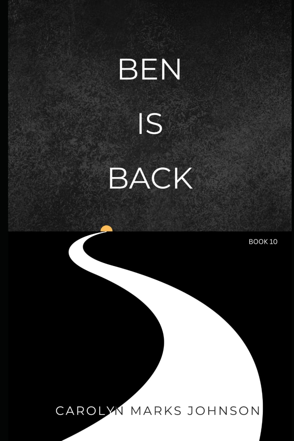 Ben is Back: Book 10 of 11 (Legal Thrillers)