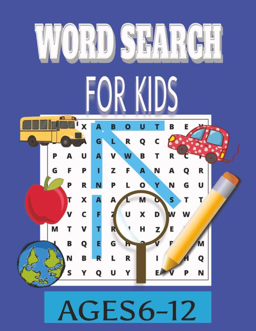 WORD SEARCH FOR KIDS: 55 Word Search Puzzles for Kids Ages 6-12 to Build Vocabulary and Spelling Skills