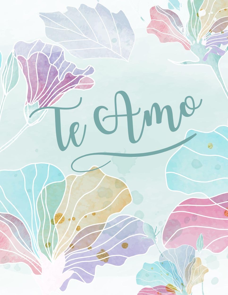 Greeting Card Te Amo - Estar contigo ha llenado mi mundo de mas alegria, ilusion y amor de lo que yo creia posible - I Love You Romantic in Spanish Espanol (Husband Wife Boyfriend Girlfriend)