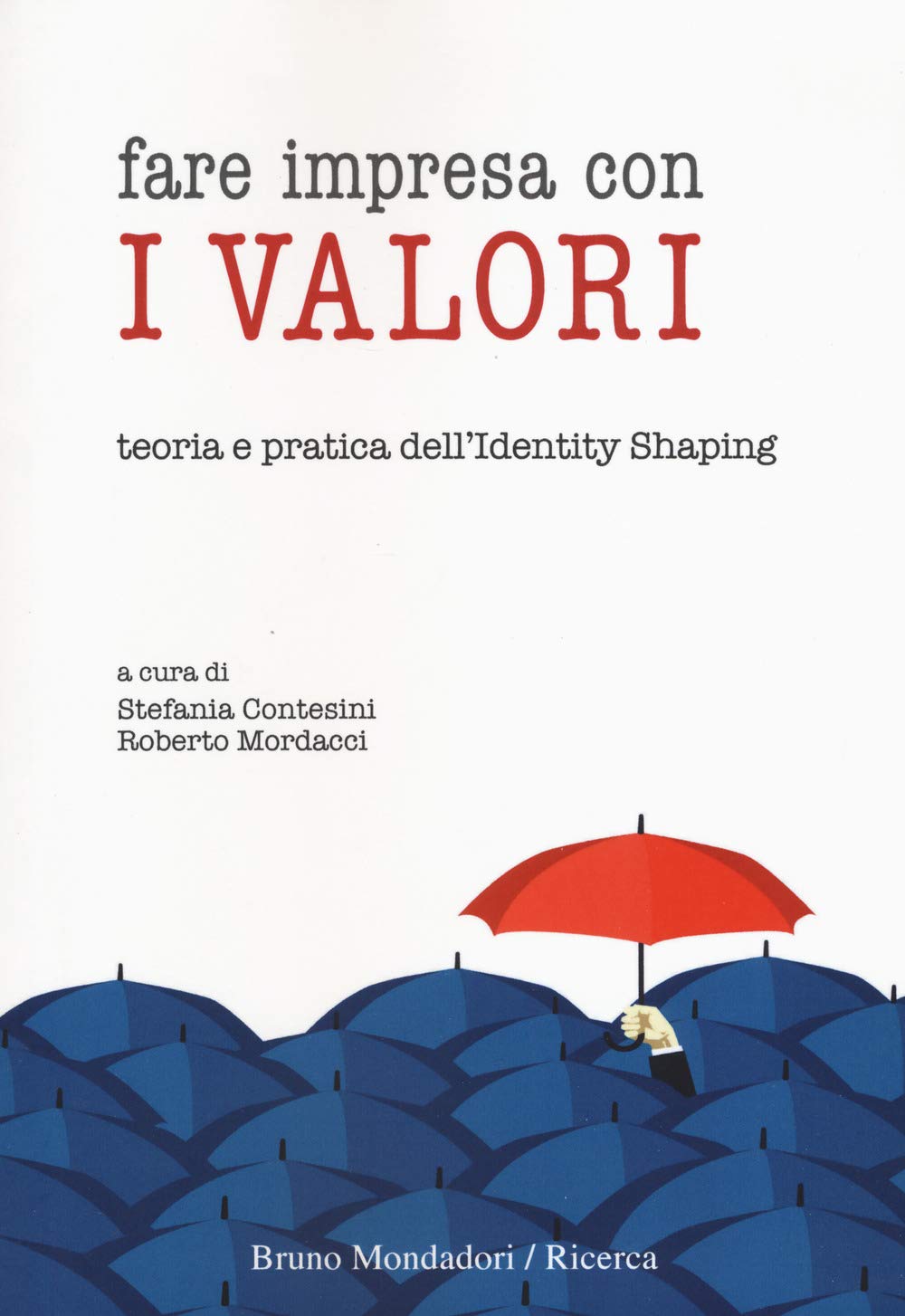 Fare Impresa Con I Valori. Teoria E Pratica Dell’Identity Shaping - 4