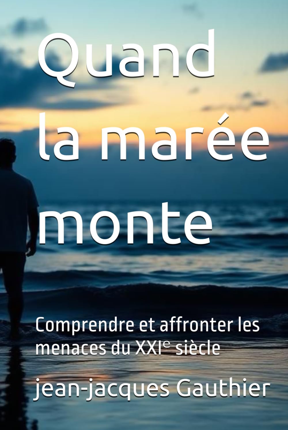 Quand la marée monte: Comprendre et affronter les menaces du XXIᵉ siècle (Savoir, Comprendre, Agir)