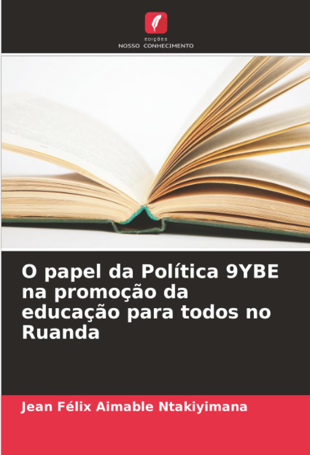 O papel da Política 9YBE na promoção da educação para todos no Ruanda