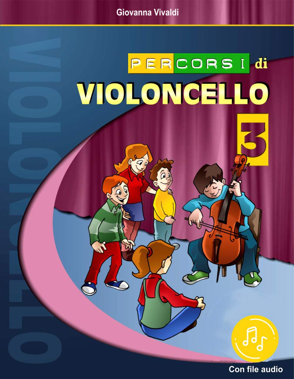 Percorsi di violoncello. Con File audio in streaming. Con schede (Vol. 3)