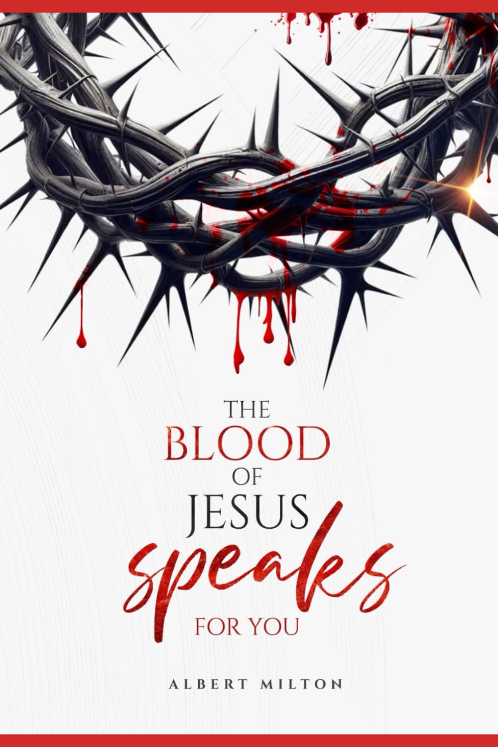 The Blood of Jesus Speaks For You