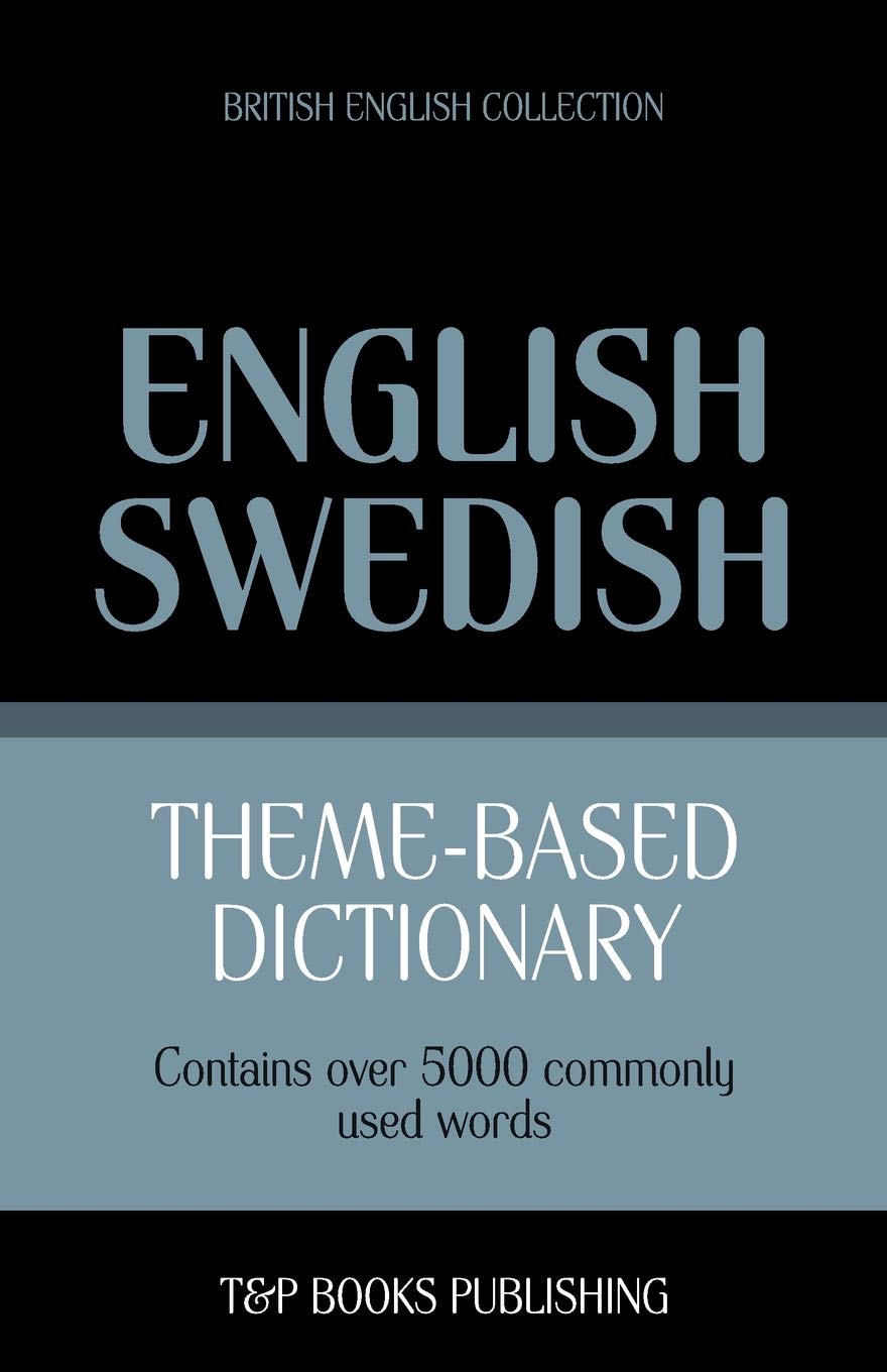 Theme-based dictionary British English-Swedish - 5000 words: 153 (British English Collection)