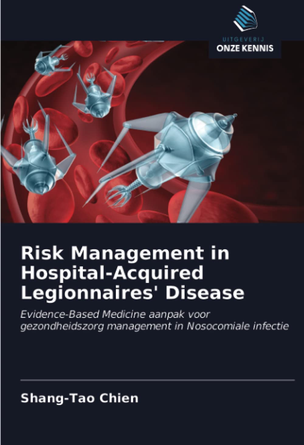 Risk Management in Hospital-Acquired Legionnaires' Disease: Evidence-Based Medicine aanpak voor gezo