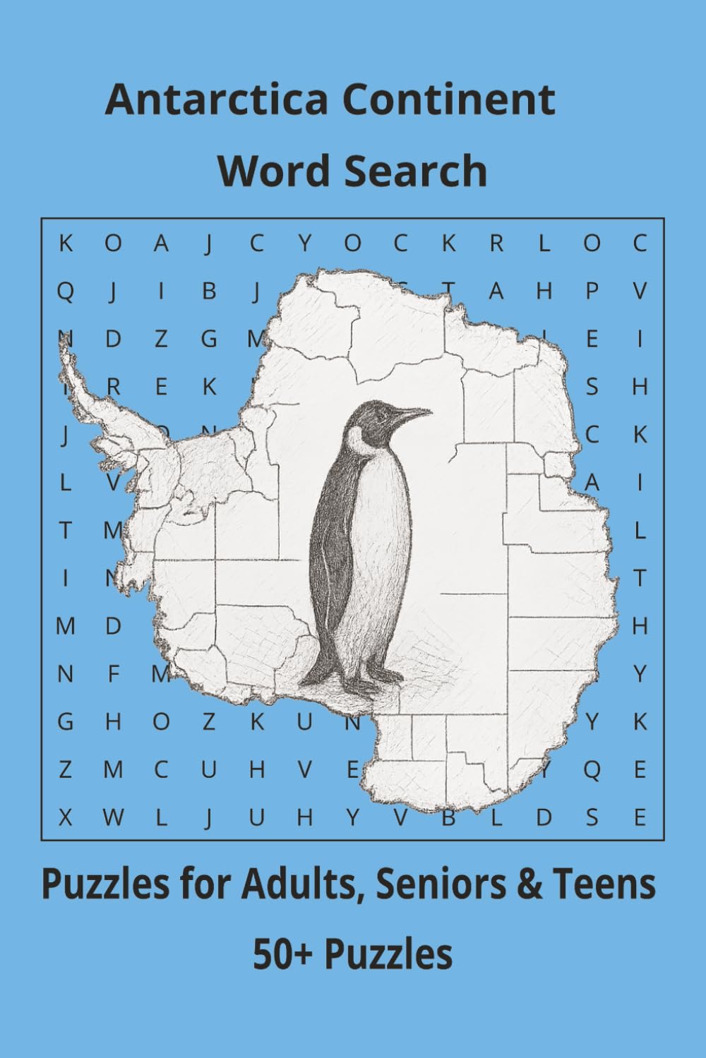 Antarctica Continent Word Search: Word Searches, About Antarctica Continent , Puzzle Book (6x9”, 111 pages, 50+ Puzzles,… Gift for Geography Lovers, Vacation, Holiday or Time to Relax