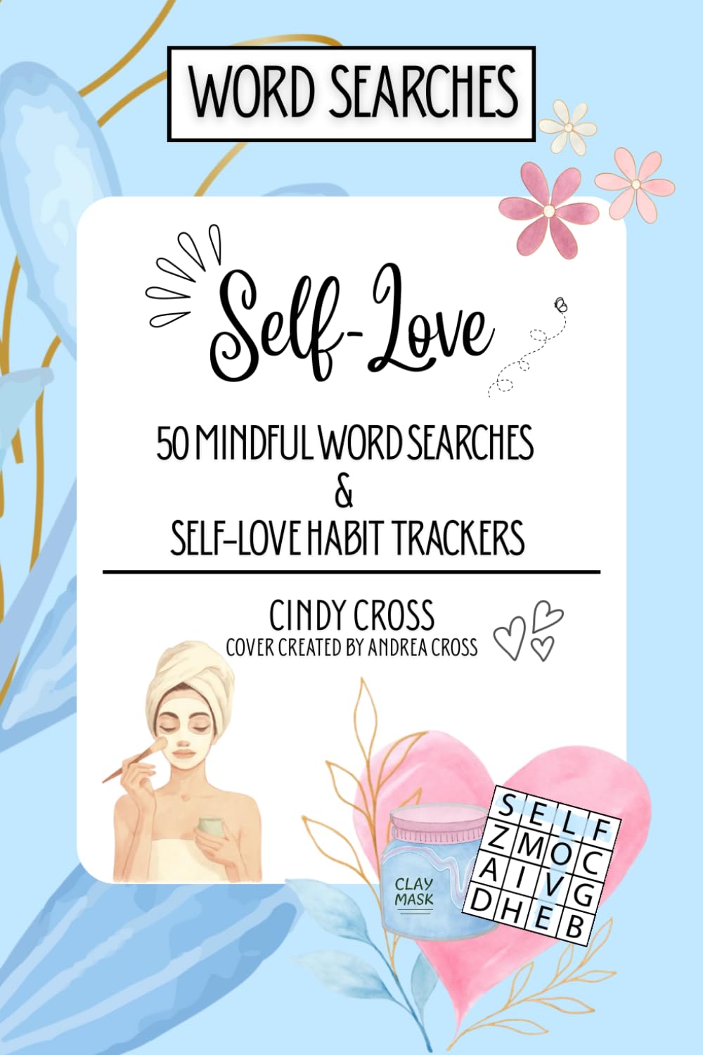 Self-Love: 50 Mindful Word Searches and Self-Love Habit Trackers
