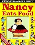Nancy Eats Food (Ernie Bushmiller's Nancy #1)