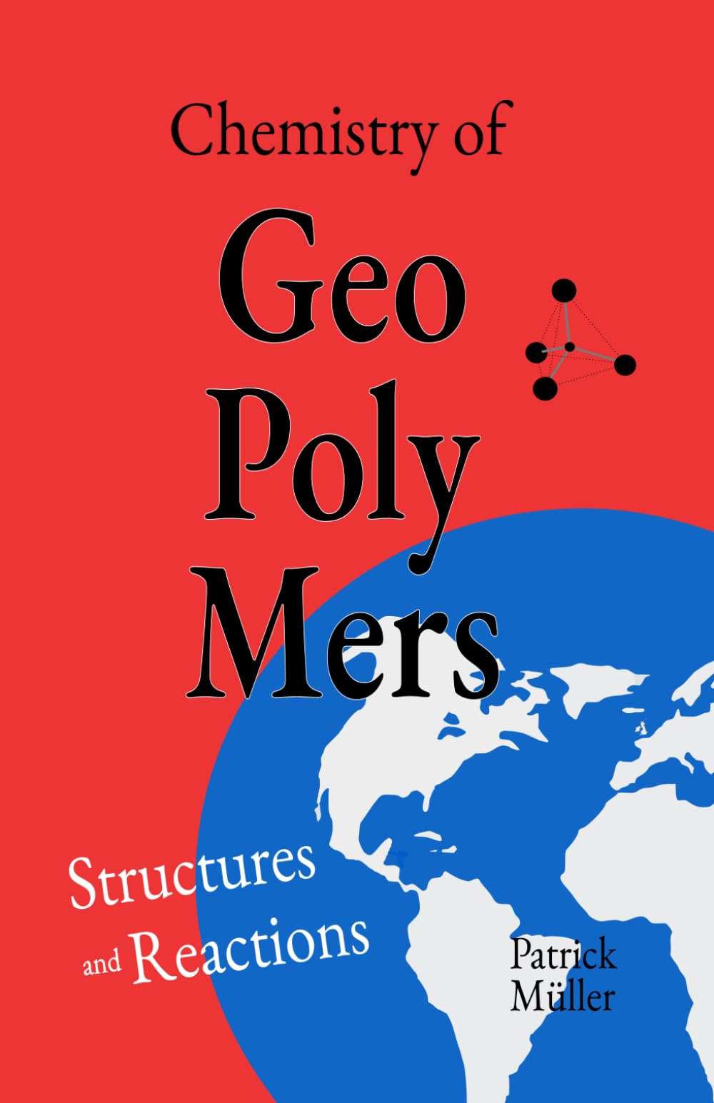 Chemistry of Geopolymers: Structures and Reactions
