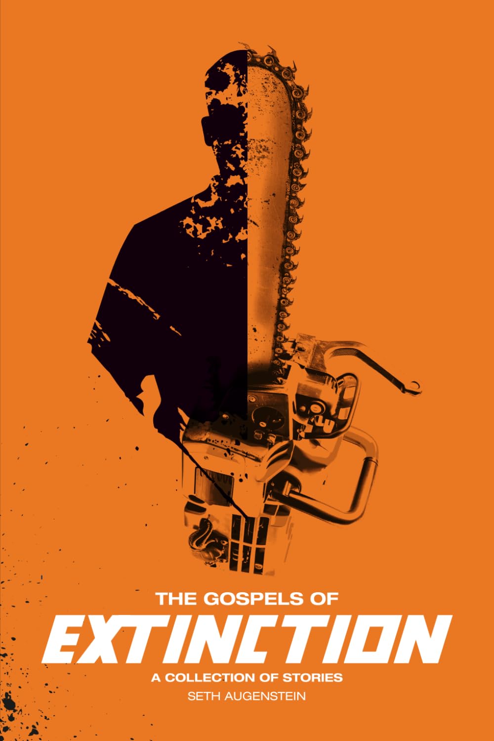 The Gospels of Extinction: a collection of stories